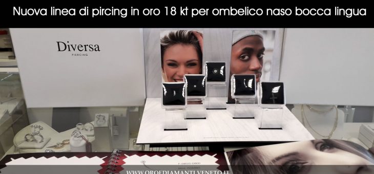 Nuovi piercing by Diversa per ombelico, naso, bocca, lingua