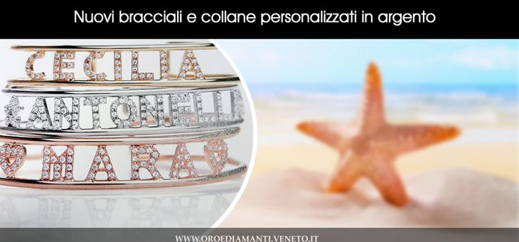 Nuovi bracciali e collane personalizzati in argento